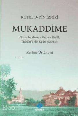 Kutbe'd-Din İzniki Mukaddime Kerime Üstünova