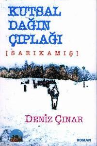 Kutsal Dağın Çıplağı Sarıkamış Deniz Çınar