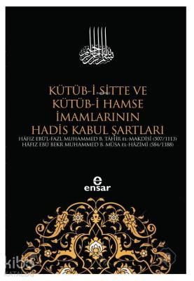 Kütüb-i Sitte ve Kütüb-i Hamse İmamlarının Hadis Kabul Şartları Hafız 