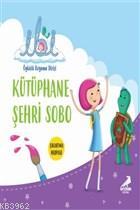 Kütüphane Şehri Sobo - İbi Öykülü Boyama Dizisi Özgün Karaca Ayçe Sığı