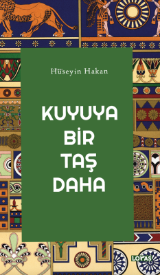 Kuyuya Bir Taş Daha Hüseyin Hakan