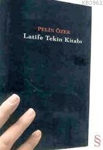 Latife Tekin Kitabı Pelin Özer