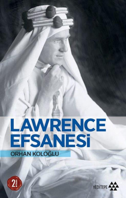 Lawrence Efsanesi Orhan Koloğlu