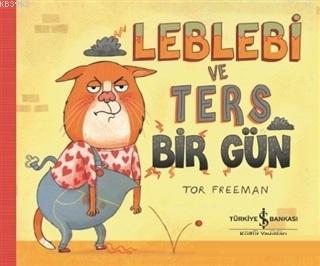 Leblebi ve Ters Bir Gün Tor Freeman