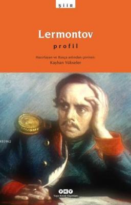 Lermontov; Profil Kayhan Yükseler