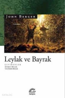 Leylak Ve Bayrak John Berger