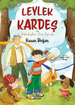 Leylek Kardeş ve Arkadaşları Yuva Peşinde Hasan Doğan