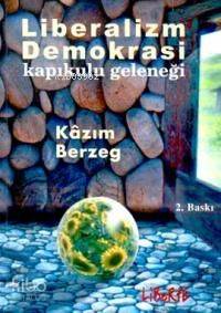 Liberalizm Demokrasi Kapıkulu Geleneği Kazım Berzeg