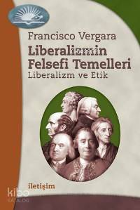 Liberalizmin Felsefi Temelleri Francisco Vergara