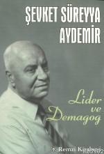 Lider ve Demagog Şevket Süreyya Aydemir