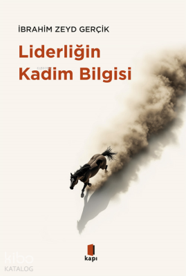 Liderliğin Kadim Bilgisi İbrahim Zeyd Gerçik