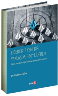 Liderlikte Yeni Bir Yaklaşım: 360° Liderlik İbrahim Gün