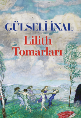 Lilith Tomarları Gülseli İnal