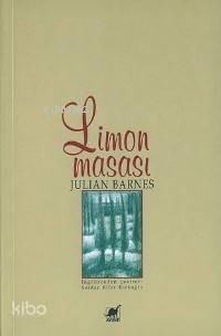 Limon Masası Julian Barnes