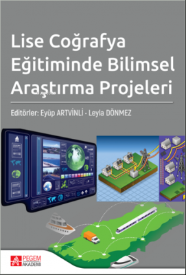 Lise Coğrafya Eğitiminde Bilimsel Araştırma Projeleri Eyüp Artvinli