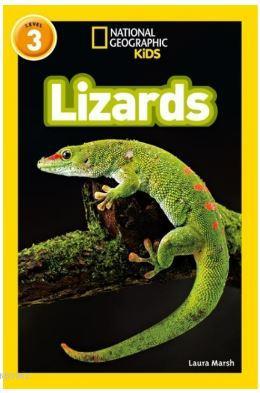 Lizards (Readers 3); National Geographic Kids Laura Marsh