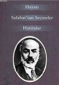 M. Akif Ersoy Hayatı Safahat'tan Seçmler Hatıralar Raşit Keskin