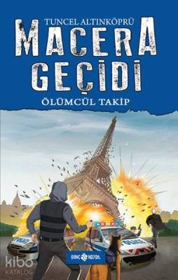 Macera Geçidi; Ölümcül Takip Tuncel Altınköprü