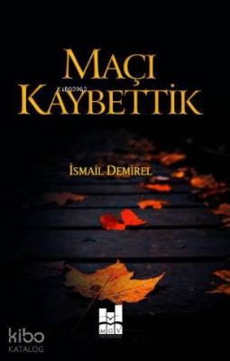 Maçı Kaybettik İsmail Demirel