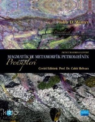 Magmatik ve Metamorfik Petrolojinin Prensipleri John D. Winter