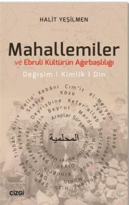 Mahallemiler ve Ebruli Kültürün Ağırbaşlılığı Halit Yeşilmen