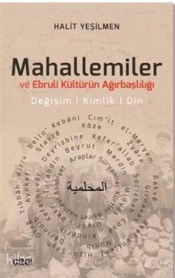 Mahallemiler ve Ebruli Kültürün Ağırbaşlılığı Halit Yeşilmen