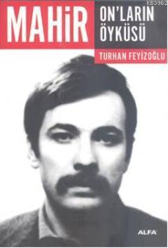 Mahir On'ların Öyküsü Turhan Feyizoğlu