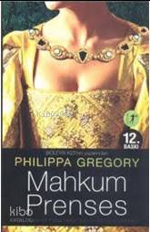 Mahkum Prenses Philippa Gregory