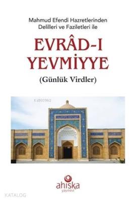 Mahmud Efendi Hazretlerinden Delilleri ve Faziletleri İle Evradı Yevmi