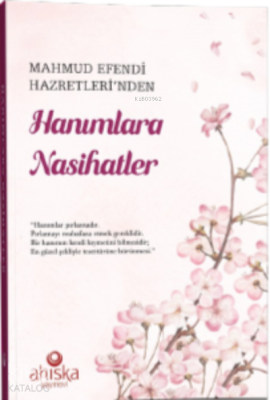 Mahmud Efendi Hazretlerinden Hanımlara Nasihatler Kolektif