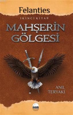 Mahşerin Gölgesi - Felanties Anıl Teryaki