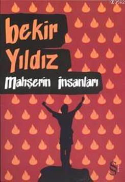 Mahşerin İnsanları Bekir Yıldız