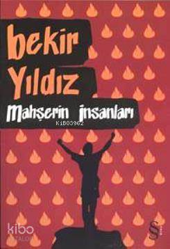 Mahşerin İnsanları Bekir Yıldız