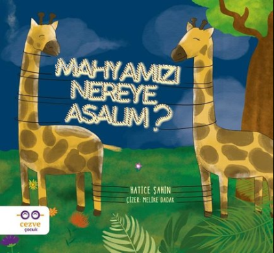 Mahyamızı Nereye Asalım ? Hatice Şahin