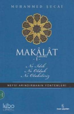 Makalat 1 - Ne İdik, Ne Olduk, Ne Olabiliriz? Muhammed Şucai