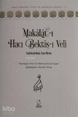 Makalat-ı Hacı Bektaş-ı Veli (Sadeleştirilmiş Tam Metin) M. Esad Çoşan