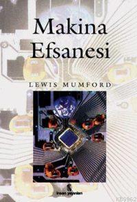 Makina Efsanesi Lewis Mumford