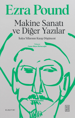 Makine Sanatı ve Diğer Yazılar;İtalya Yıllarının Kayıp Düşüncesi Ezra 