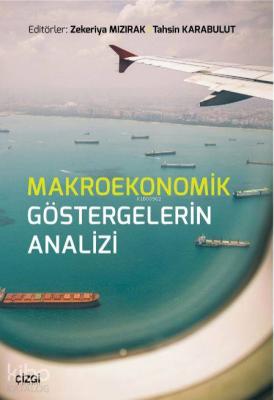 Makroekonomik Göstergelerin Analizi Zekeriya Mızırak