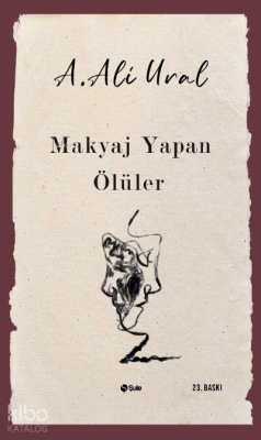 Makyaj Yapan Ölüler A. Ali Ural