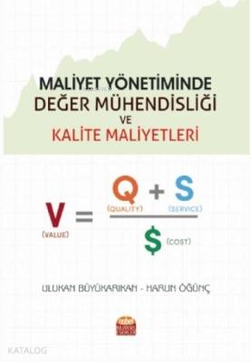 Maliyet Yönetiminde Değer Mühendisliği ve Kalite Maliyetleri Ulukan Bü