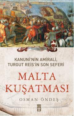 Malta Kuşatması Osman Öndeş