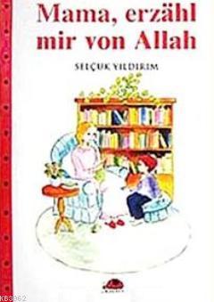 Mama, Erzahl Mir Von Allah Selçuk Yıldırım