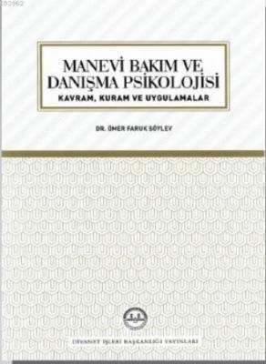 Manevi Bakım ve Danışma Psikolojisi Dr. Ömer Faruk Söylev