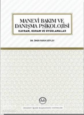 Manevi Bakım ve Danışma Psikolojisi Dr. Ömer Faruk Söylev