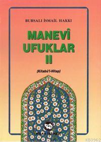 Manevi Ufuklar 2 (kitabül Hitap) Bursalı İsmail Hakkı