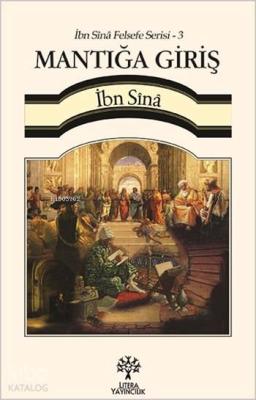 Mantığa Giriş - İbn Sînâ Felsefe Serisi 3 İbn-i Sina (Avicenna)