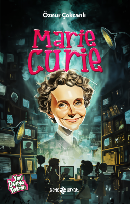 Marie Curie Öznur Çokcanlı