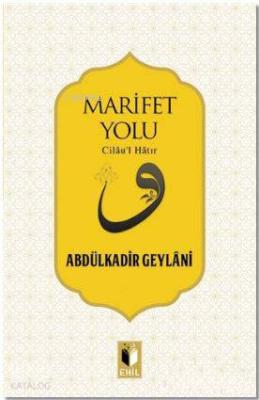 Marifet Yolu Abdulkadir Geylani