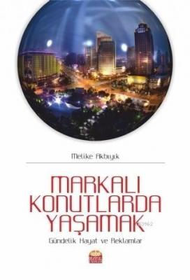 Markalı Konutlarda Yaşamak Melike Akbıyık